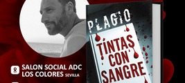 Presentación de Antonio Blanco con "Plagio. Tintas con sangre" en Sevilla
