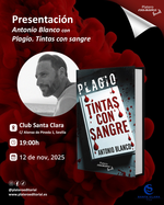 Presentación de Antonio Blanco con "Plagio. Tintas con sangre" en Sevilla