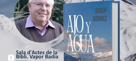 Josep Górriz presenta su nueva novela ​Ajo y Agua en Sala d'Actes de la Biblioteca Vapor Badia en Sabadell  