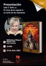 Presentación de Laia Gich con "EL REINO DE LA CÚPULA II. LA CORTE DE LAS MÁSCARAS" en el Biblioteca Miquel Martí i Pol 