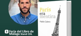 Paris era mentira en la Feria del Libro de Málaga