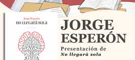 Jorge Esperón presenta No llegará sola en A Coruña