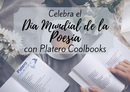 ​DISFRUTA DEL DÍA MUNDIAL DE LA POESÍA CON PLATERO COOLBOOKS