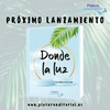 LANZAMIENTO "DONDE LA LUZ"