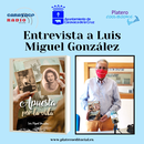 ENTREVISTA A LUIS MIGUEL GONZÁLEZ SOBRE "APUESTA POR LA VIDA"