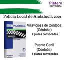 POLICÍA LOCAL DE ANDALUCÍA 2021: VILLAVICIOSA DE CÓRDOBA Y PUENTE GENIL (CÓRDOBA)