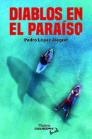 LANZAMIENTO "DIABLOS EN EL PARAÍSO" DE PEDRO LÓPEZ ALEGRET 