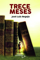 LANZAMIENTO  DE "TRECE MESES" DE JOSE LUIS REGOJO BORRÁS