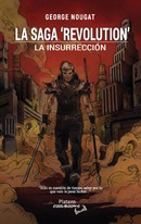 ENTREVISTA A GEORGE NOUGAT AUTOR DE "SAGA REVOLUTION: LA INSURRECION"