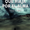 LANZAMIENTO  "EL HURACÁN QUE VIAJA POR EL ALMA" DE DIEGO J. LÓPEZ