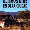 ​Reseña de «Últimos días en otra ciudad» de Jerónimo Fernández Duarte / Platero CoolBooks 