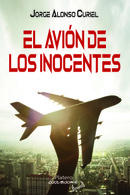 Globedia hace eco de "El avión de los inocentes" de nuestro coolautor Jorge Alonso Curiel  / Platero CoolBooks