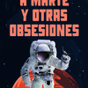 Mención Especial de A Marte y otras obsesiones en el II Premio Iscariote de Microrrelatos 2023 / Platero CoolBooks