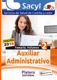AUXILIAR ADMINISTRATIVO DEL SERVICIO DE  SALUD DE CASTILLA Y LEÓN (SACYL). TEMARIO. VOLUMEN 2