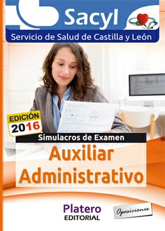 AUXILIAR ADMINISTRATIVO DEL SERVICIO DE  SALUD DE CASTILLA Y LEÓN (SACYL). SIMULACROS DE EXAMEN